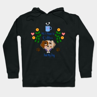 All I Need Is Coffee And My Dog, with Flowers Hoodie